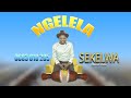 Ngelela Ng Wana Samo Sekelwa Official Audio 360P 2023