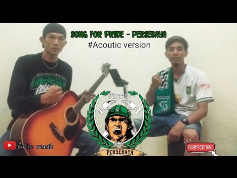 SONG FOR PRIDE PERSEBAYA ( live acoustic cover) by Arko musik