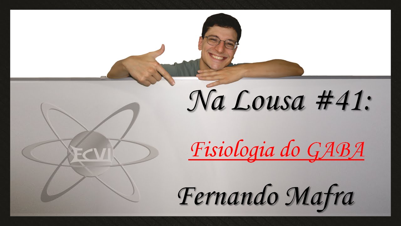 Na Lousa #41: Fisiologia do GABA