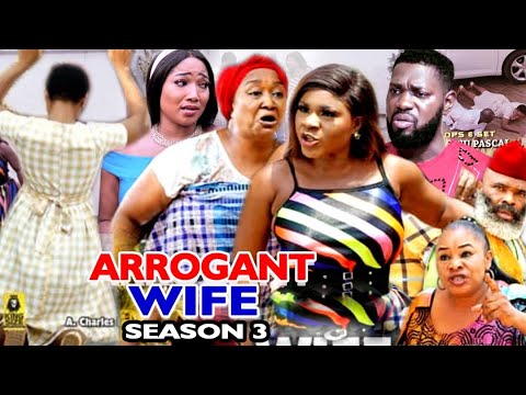 ARROGANT WIFE SEASON 3 -(Trending Movie) Destiny Etico 2021 Latest Nigerian Nollywood Movie Full HD