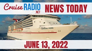 Cruise News Today — June 13, 2022: Carnival Back in UK, Last HAL ship returns, Final Windstar Ship