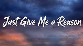 Download lagu Hong - Just Give Me a Reason (lyrics) mp3