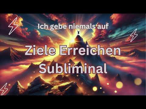Achtung STARK! Ziele Erreichen Subliminal | Erfolg Reichtum Glück - 285 Hz, 417 Hz, 741 Hz Frequenz