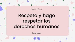 Recordemos nuestros derechos, cívica, sexto grado.