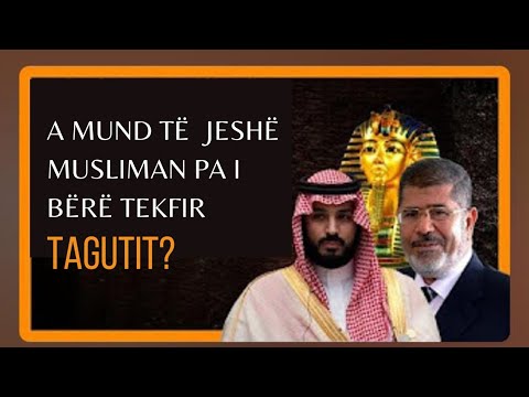 A mund të jesh musliman pa bërë tekfir Tagutin? - Ebu Hanzalla