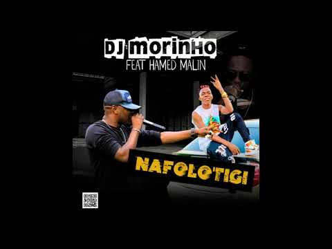 DJ MORINHO feat HAMED MALIN - NAFOLO TIGUI