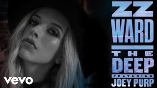 ZZ Ward - The Deep (Audio Only) ft. Joey Purp