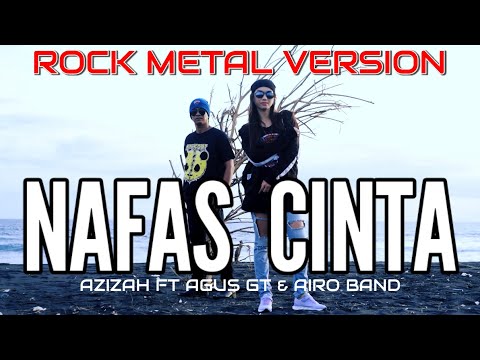 Nafas Cinta - Rock Cover | Airo Record Ft Agus GT & Azizah