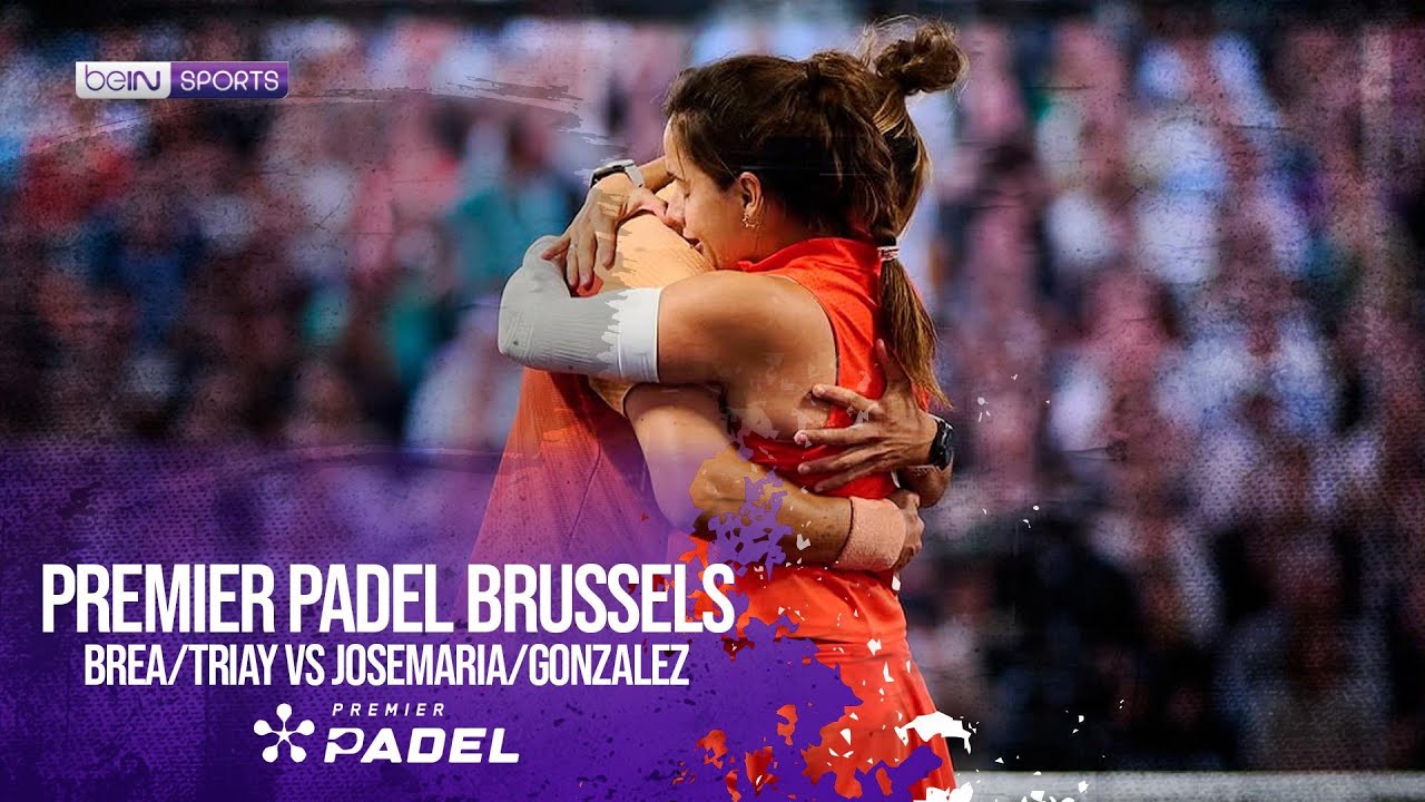 Brea/Triay vs Josemaria/Gonzalez - Final | HIGHLIGHTS Premier Padel - Brussels P2 2026 | 04/26/2026