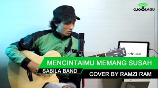 Download lagu MENCINTAIMU MEMANG SUSAH - SABILA BAND | RAMZI RAM [COVER] mp3