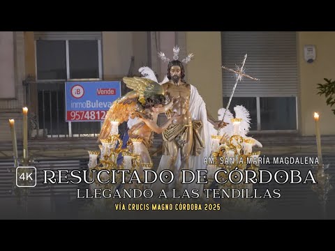 4K | 1 PARTE | RESUCITADO | AM SANTA MARÍA MAGDALENA | LLEGANDO A TENDILLAS | VÍA CRUCIS MAGNO
