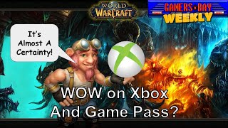 World of Warcraft Likely Coming to Xbox and Game Pass - Gamers Bay Weekly