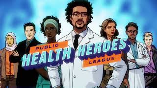 Public Health Heroes League Episode 1: Dawn of Vigilance