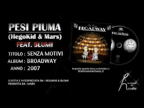 Pesi Piuma (HegoKid & Mars) - SENZA MOTIVI (feat. BLUMI) - Traccia n.17 estratta da 