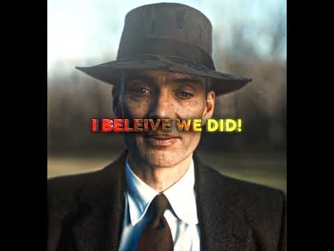 "The Destroyer of worlds" - Oppenheimer edit l Lady Gaga- bloody mary