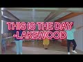 THIS IS THE DAY LAKEWOOD DANCE