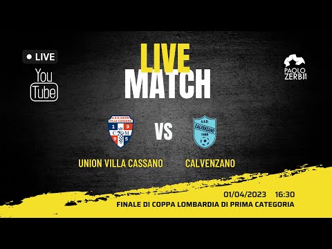 Finale COPPA LOMBARDIA [LIVE], Union Villa Cassano - Calvenzano