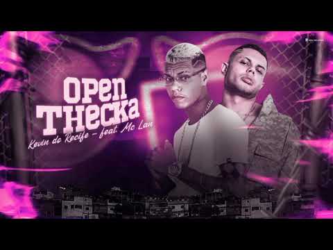 OPEN THECKA - KEVIN DO RECIFE FEAT. MC LAN