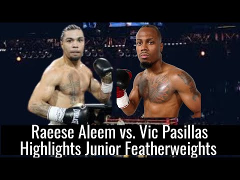 Raeese Aleem vs  Vic Pasillas Highlights  Junior Featherweights