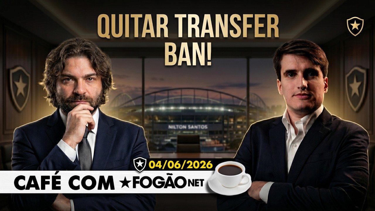LIVE CAFÉ COM FOGÃONET | Botafogo pede à Justiça para quitar transfer ban; Newton tem acordo para sair