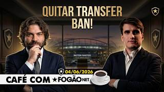 CAFÉ COM FOGÃONET: BOTAFOGO PEDE À JUSTIÇA PARA QUITAR TRANSFER BAN | NEWTON TEM ACORDO PARA SAIR