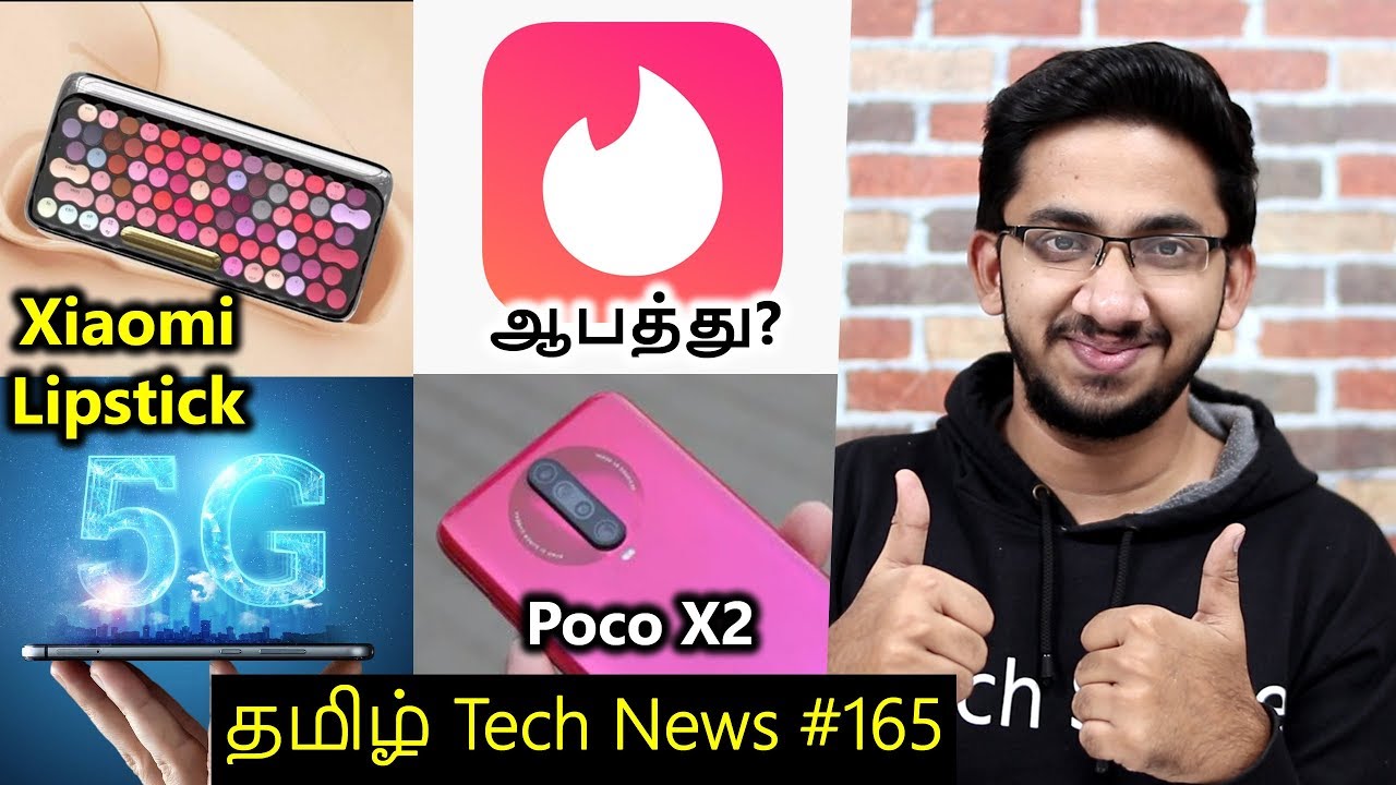 Tamil Tech News #165 - Poco X2, Xiaomi Lipstick, Tinder ஆபத்து?, 5G Phones Sales, Xiaomi 7 Cameras