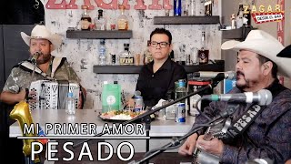 Pesado - Mi primer amor
