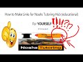 How To Make Your Own Links For Noahs Tutoring Hub Painfully Long Tutorial