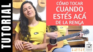 cómo tocar CUANDO ESTÉS ACÁ de LA RENGA en guitarra acordes tutorial