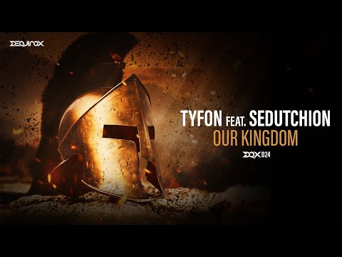 [DQX024] Tyfon feat. Sedutchion - Our Kingdom