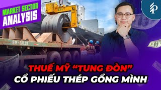 Thị trường “đỏ lửa” vì thuế Mỹ – Cổ phiếu Thép nên bán hay giữ?