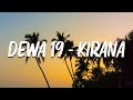 Dewa 19 Kirana Lirik Video