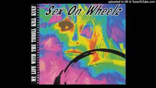 My Life With The Thrill Kill Kult - Sex On Wheelz (Freak Street Mix)
