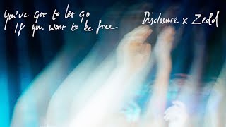 Musik-Video-Miniaturansicht zu You've Got To Let Go If You Want To Be Free Songtext von Disclosure & Zedd