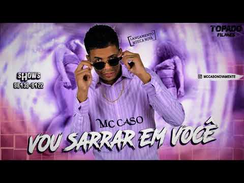 Mc Caso - Sarrar Em Você