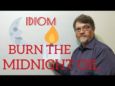 English Tutor Nick P Idioms (350) Burn the Midnight Oil