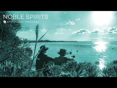 Sounds of Sirin Podcast #65 - Noble Spirits