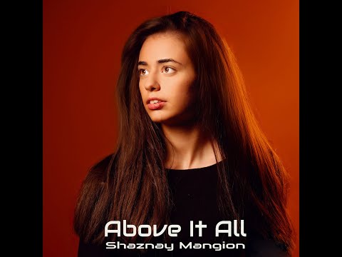 Shaznay Mangion (SHAZ) - Above It All (Studio Version)