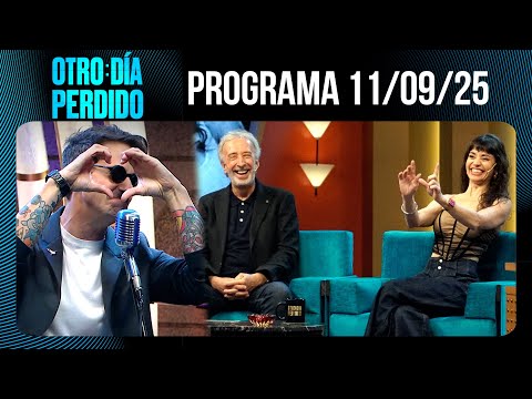 OTRO DÍA PERDIDO - Programa 11/09/25 - UN PROGRAMA HECHO CON AMOR: FER METILLI Y EDUARDO BLANCO