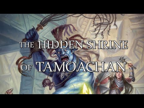 Introduction to The Hidden Shrine of Tamoachan