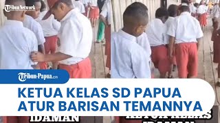 Disebut Ketua Kelas Idaman, Ketua Kelas SD Papua Atur Barisan Siswa Sebelum Masuk Kelas, Disiplin!!