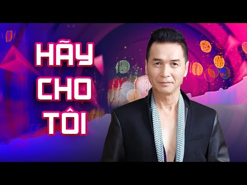 Hãy Cho Tôi - Nguyễn Hưng | Liveshow Xuân Phát Tài | Hoa Dương TV