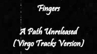 Fingers - A Path (Unreleased Virgo Tracks Version)