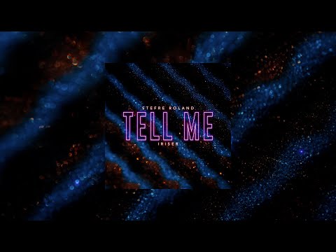 Stefre Roland, Iriser – Tell Me (Single, 2022)