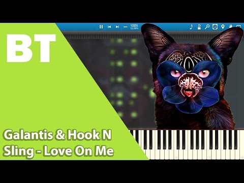 Galantis & Hook N Sling - Love On Me (Piano Cover) + Sheets