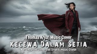 Download lagu Cover “Kecewa Dalam Setia” – Thomas Arya | Versi Rock Orchestra By DaVhen mp3