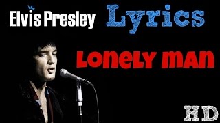 Elvis Presley - Lonely Man LYRICS! HD!