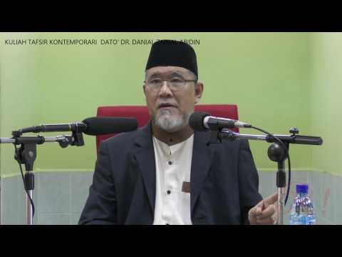 Kuliah Tafsir Kontemporari Dato&amp;#39; Dr Danial Zanial Abidin [5 Februari 2017]