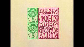 John Fahey - 08 God Rest Ye Merry Gentlemen Fantasy