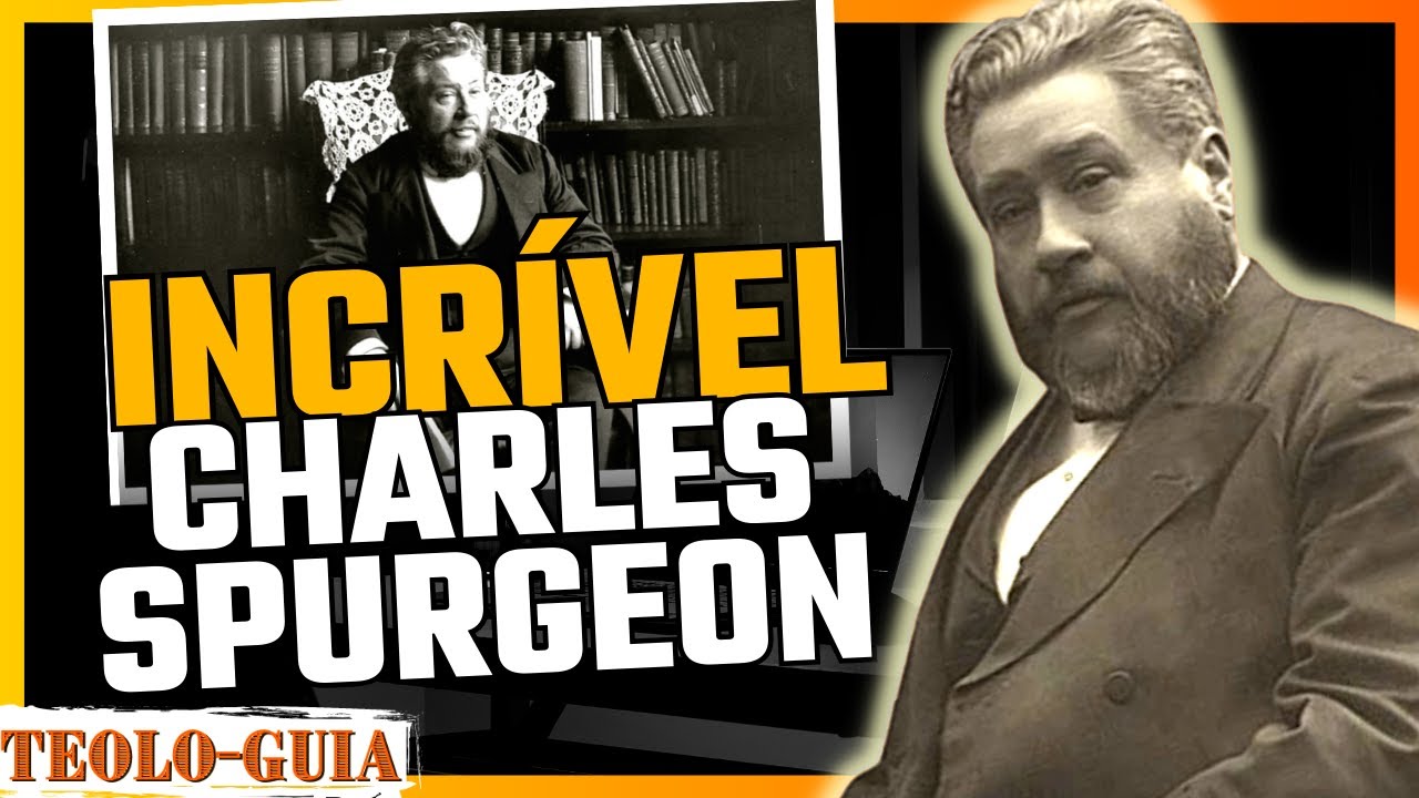 QUEM FOI CHARLES SPURGEON? Puritano, Herói da fé e Príncipe dos Pregadores!